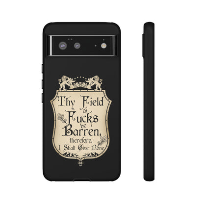 Thy Field of Fucks Be Barren, Therefore I Shalt Give None Phone Case