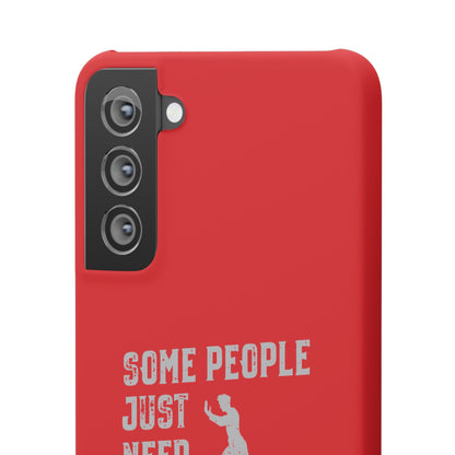 Some People Just Need A Pat On the Back Phone Case