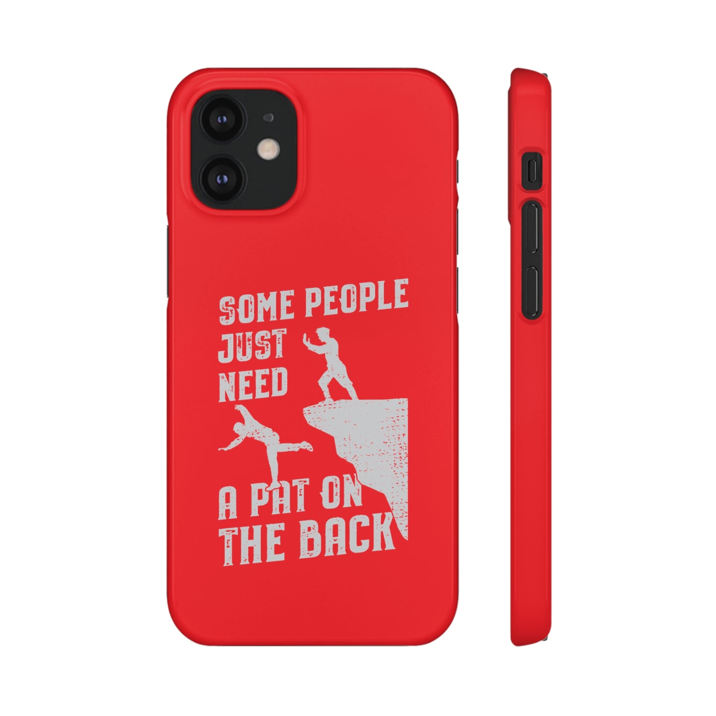 Some People Just Need A Pat On the Back Phone Case