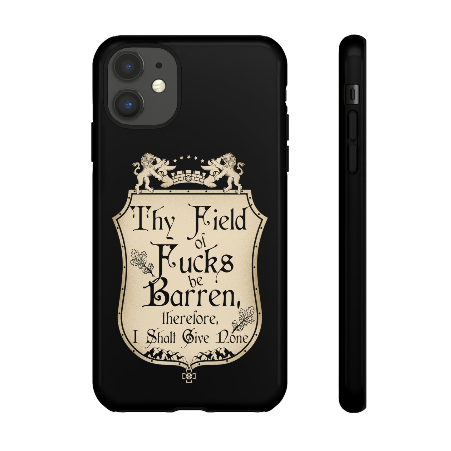 Thy Field of Fucks Be Barren, Therefore I Shalt Give None Phone Case