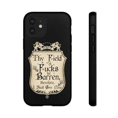 Thy Field of Fucks Be Barren, Therefore I Shalt Give None Phone Case