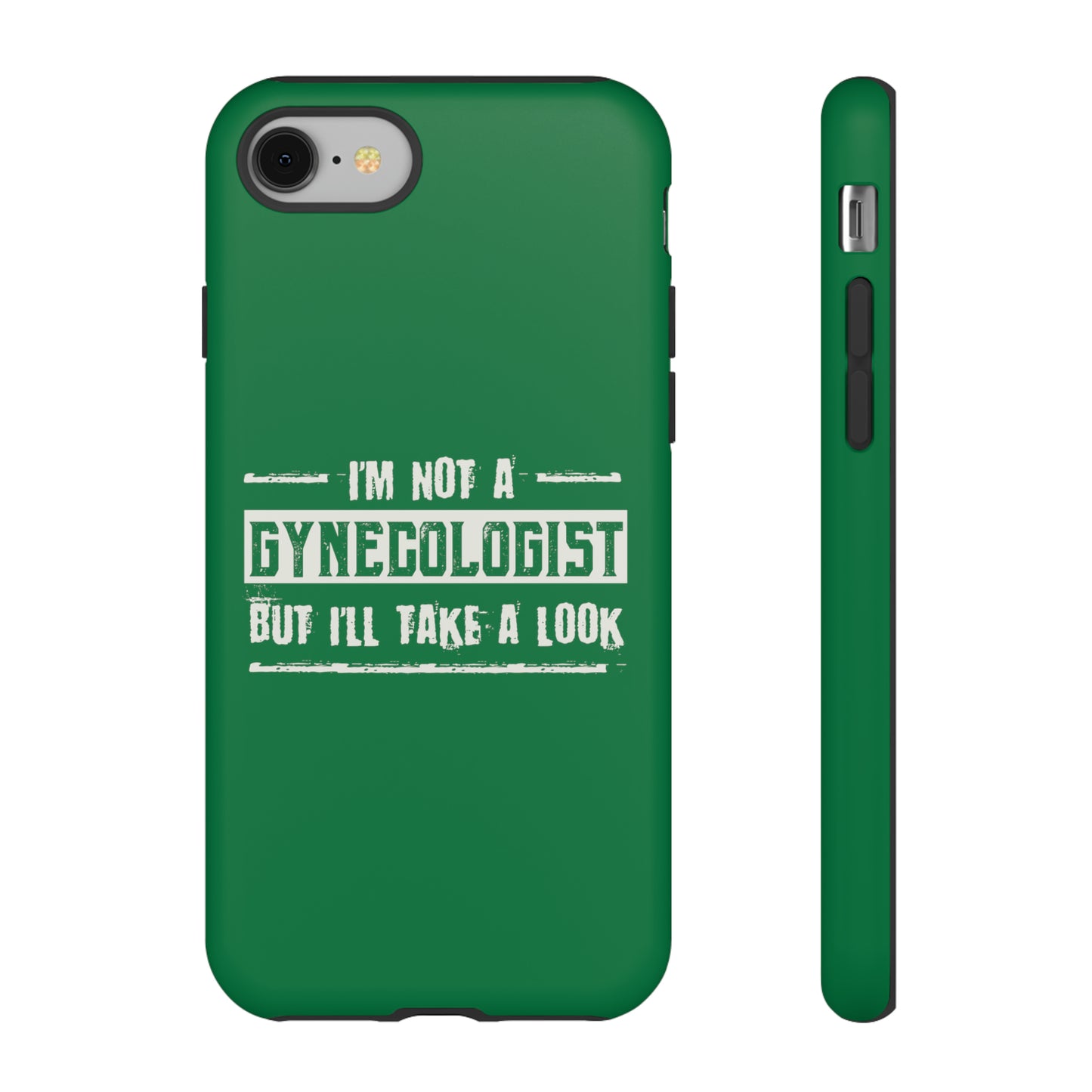 I'm Not A Gynecologist But I'll Take A Look Phone Case