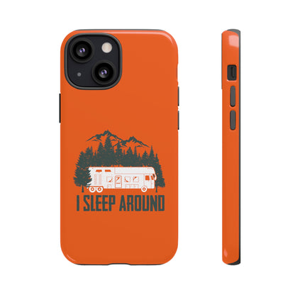 I Sleep Around Cellphone Case