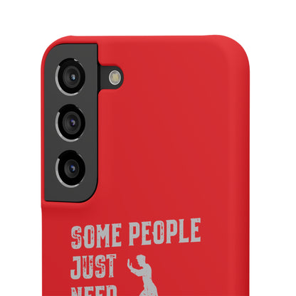 Some People Just Need A Pat On the Back Phone Case