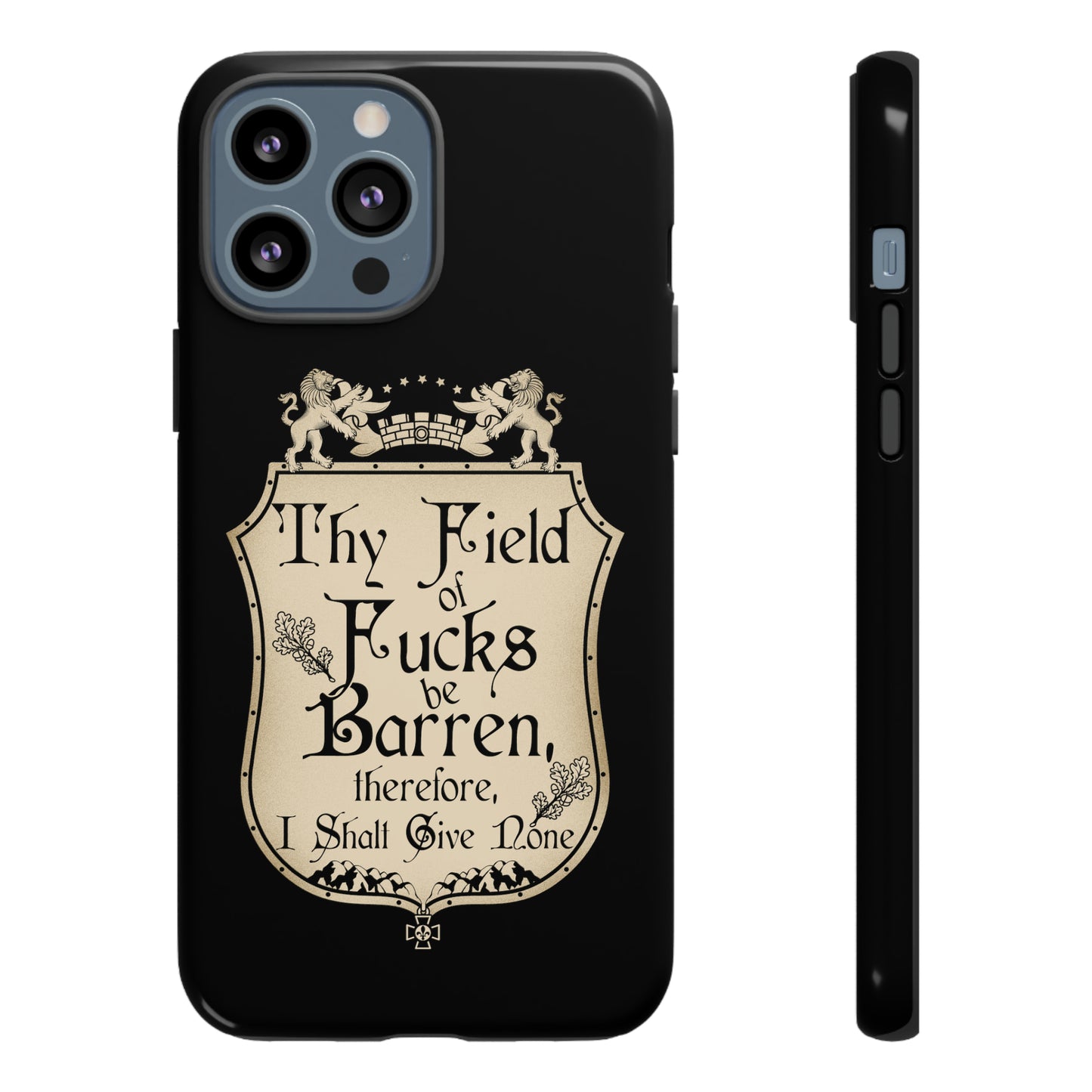 Thy Field of Fucks Be Barren, Therefore I Shalt Give None Phone Case