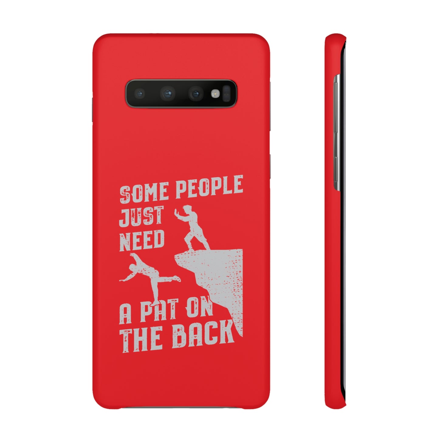 Some People Just Need A Pat On the Back Phone Case