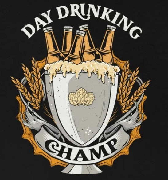 Funny Day Drinking Champ shirt