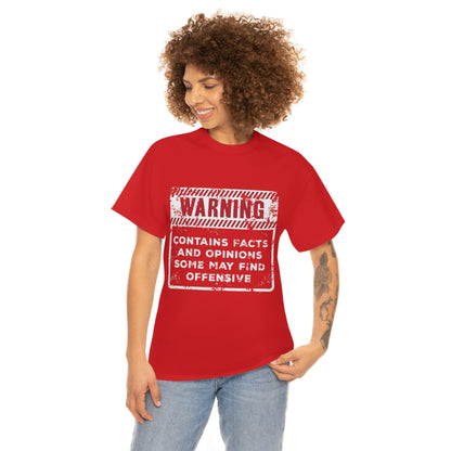 Warning: Contains Facts and Opinions Some May Find Offensive funny shirt