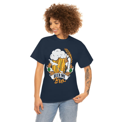 Beer Me, Bro - Funny Drinking Shirt