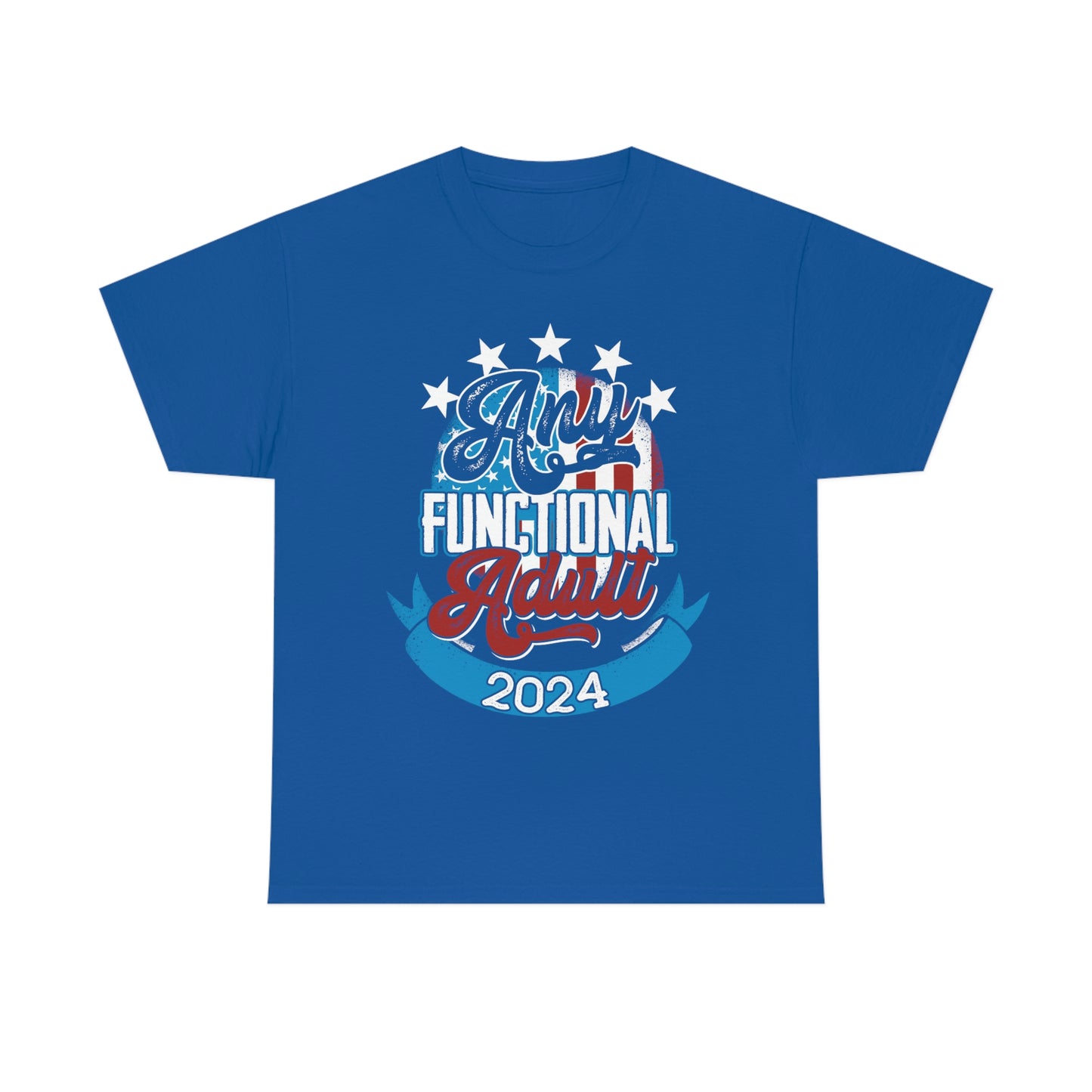 Funny Election 2024 Shirt - Any Functional Adult