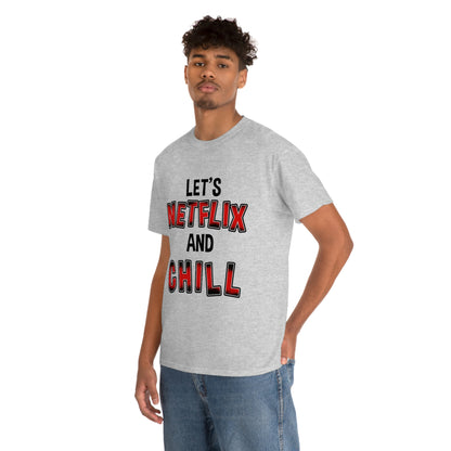 Netflix and Chill - Funny shirt