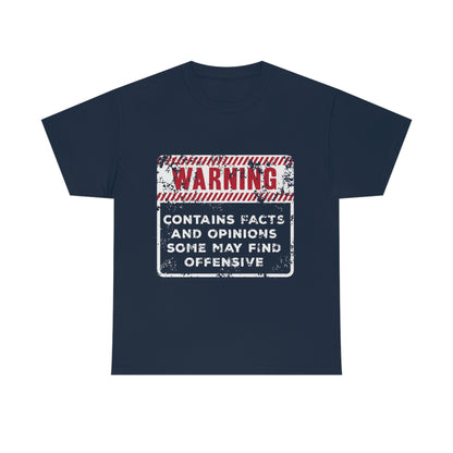 Warning: Contains Facts and Opinions Some May Find Offensive funny shirt