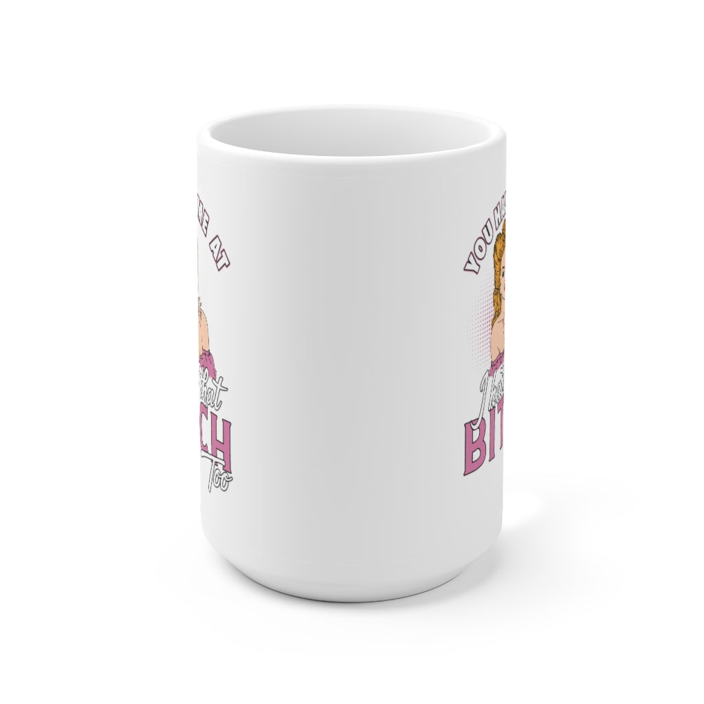 I Hate That Bitch, Too - Funny Coffee Mug