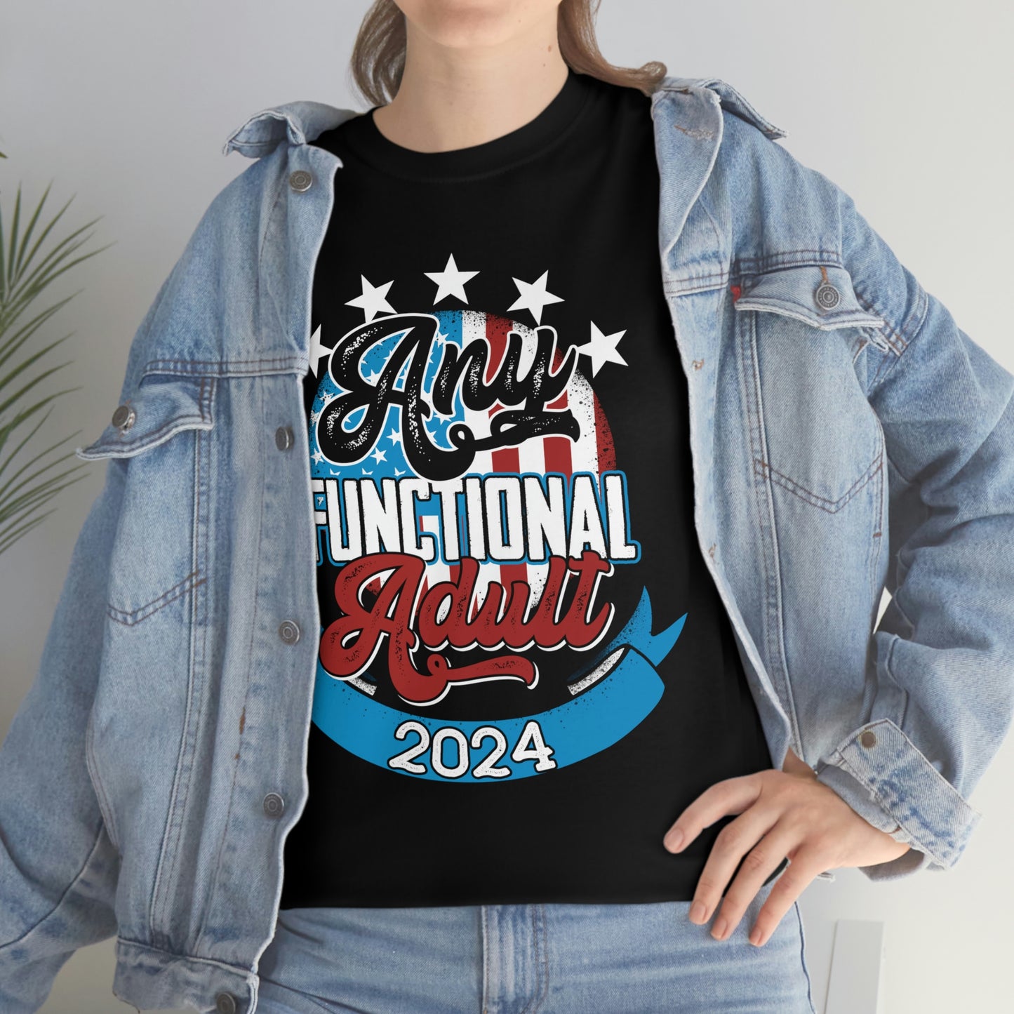 Funny Election 2024 Shirt - Any Functional Adult